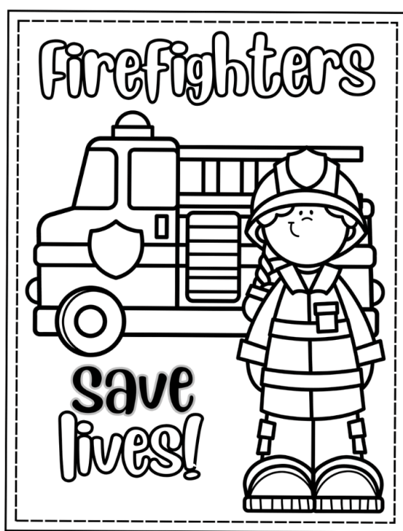 Printable Firefighters Save Lives coloring page featuring a firefighter and fire truck.